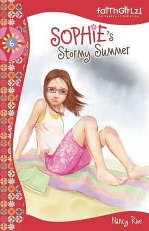 Sophie's Stormy Summer by Nancy N. Rue