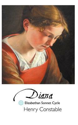 Diana: Elizabethan Sonnet Cycle by Henry Constable