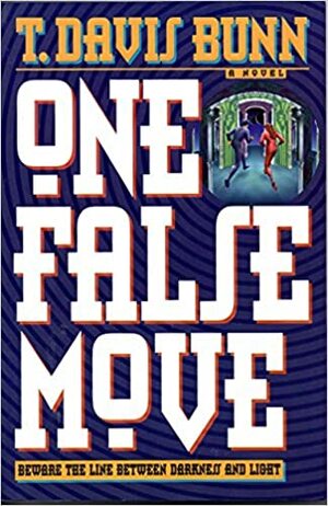 One False Move by T. Davis Bunn