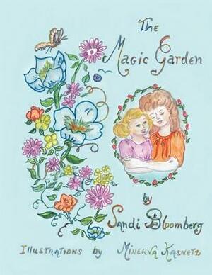 The Magic Garden by Sandi Bloomberg