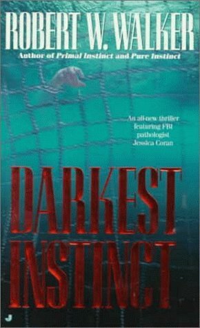 Darkest Instinct by Robert W. Walker