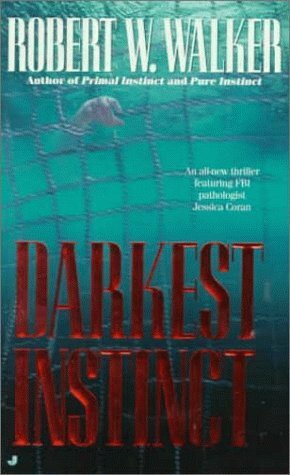 Darkest Instinct by Robert W. Walker