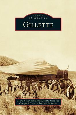 Gillette by Mary Kelley