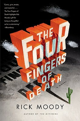 The Four Fingers of Death by Rick Moody