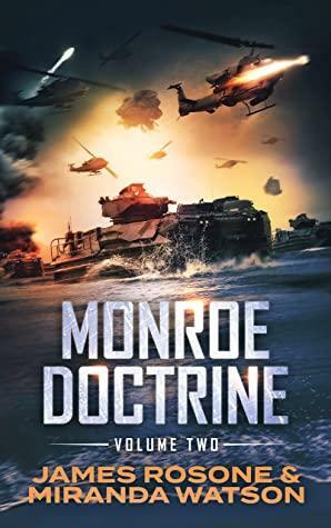 Monroe Doctrine: Volume II by Miranda Watson, James Rosone