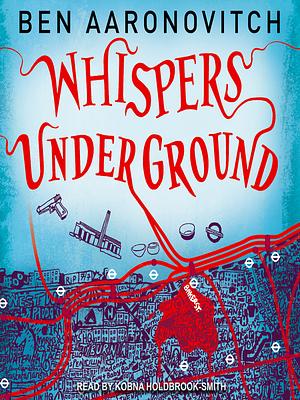 Whispers Under Ground by Ben Aaronovitch