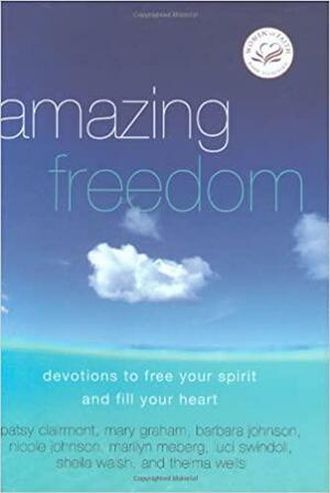 Amazing Freedom: Devotions to Free Your Spirit and Fill Your Heart by Patsy Clairmont
