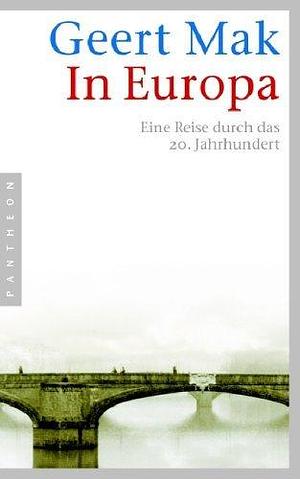 In Europa : Eine R by Geert Mak, Geert Mak
