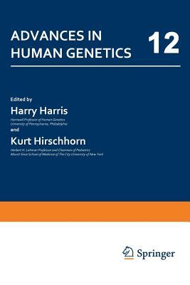 Advances in Human Genetics: 12 by Harry Harris, Kurt Hirschhorn