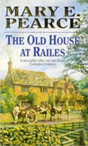 The Old House at Railes by Mary E. Pearce