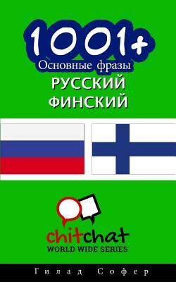 1001+ Basic Phrases Russian - Finnish by Gilad Soffer