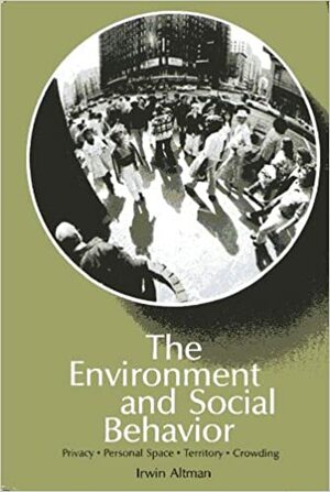 Environment and Social Behaviour by Irwin Altman