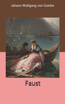 Faust by Johann Wolfgang von Goethe