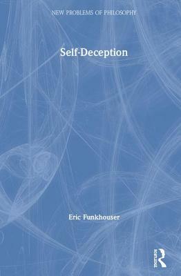 Self-Deception by Eric Funkhouser