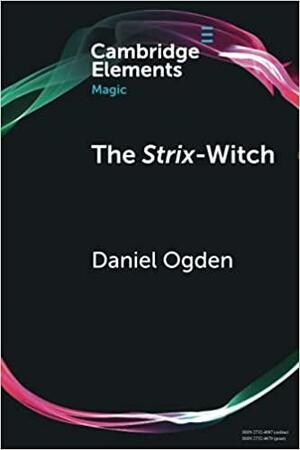 The Strix-Witch by Daniel Ogden