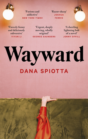 Wayward by Dana Spiotta