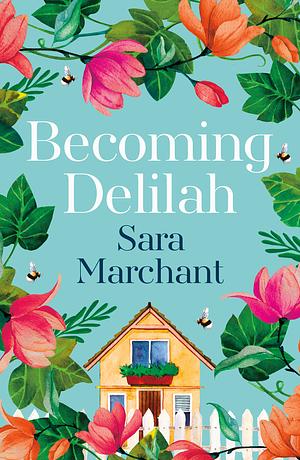 Becoming Delilah by Sara Marchant