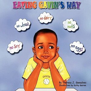 Eating Gavin's Way by Theresa J. Gonsalves