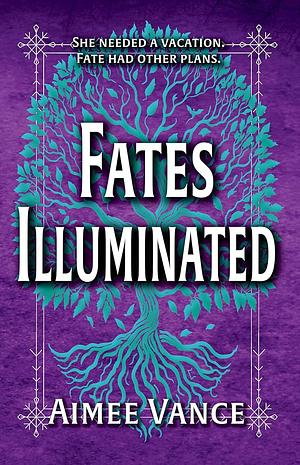 Fates Illuminated by Aimee Vance