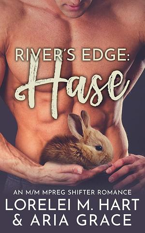 Hase by Aria Grace, Lorelei M. Hart