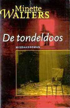 De tondeldoos by Minette Walters, Irving Pardoen