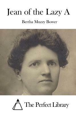 Jean of the Lazy A by Bertha Muzzy Bower