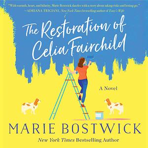 The Restoration of Celia Fairchild by Marie Bostwick