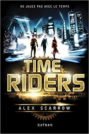 Time Riders by Alex Scarrow