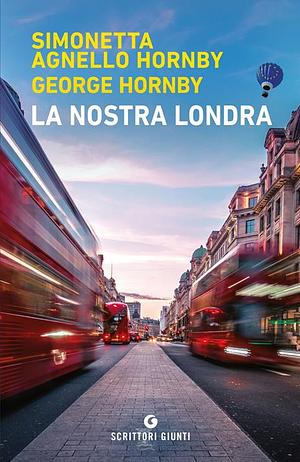 La nostra Londra by Simonetta Agnello Hornby