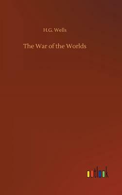 The War of the Worlds by H.G. Wells