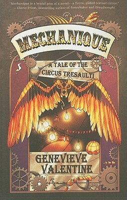 Mechanique: A Tale of the Circus Tresaulti by Genevieve Valentine