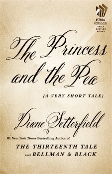 The Princess and the Pea: A Very Short Tale by Diane Setterfield