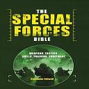 The Special Forces Bible: Weapons, Tactics, Skills, Training Equipment by Alexander Stilwell