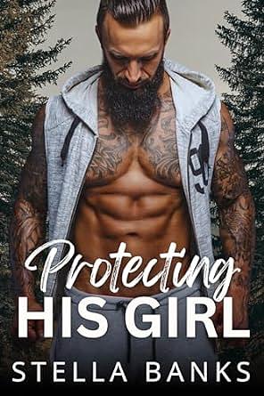 Protecting His Girl: A Hot Bodyguard Instalove by Stella Banks
