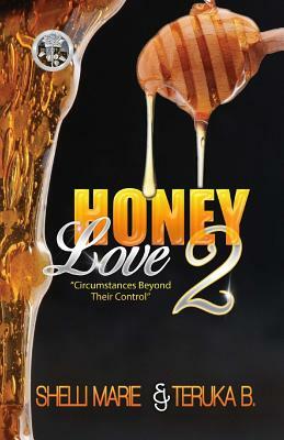 Honey Love 2 by Teruka B, Shelli Marie