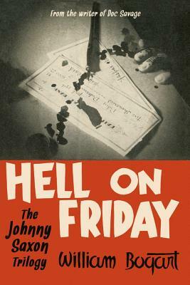 Hell on Friday: the Johnny Saxon Trilogy by Matthew Moring, William Bogart