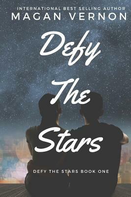 Defy The Stars by Magan Vernon