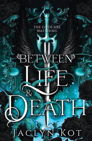 Between Life and Death by Jaclyn Kot