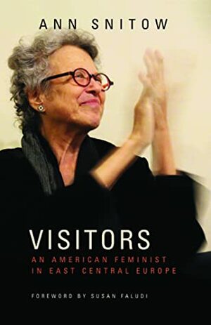 Visitors: An American Feminist in East Central Europe by Susan Faludi, Ann Snitow