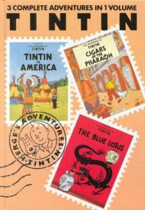 The Adventures of Tintin, Volume 1: Tintin in America / Cigars of the Pharaoh / The Blue Lotus by Hergé