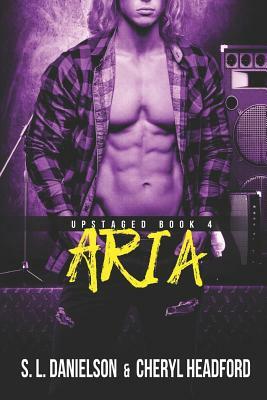 Aria by Cheryl Headford, S. L. Danielson