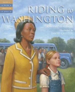 Riding to Washington by Gwenyth Swain, David Geister