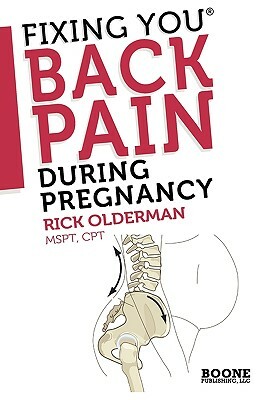 Fixing You: Back Pain During Pregnancy by Rick Olderman