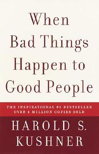 When Bad Things Happen to Good People by Harold S. Kushner