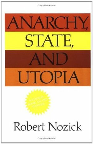 Anarchy, State, and Utopia by Robert Nozick