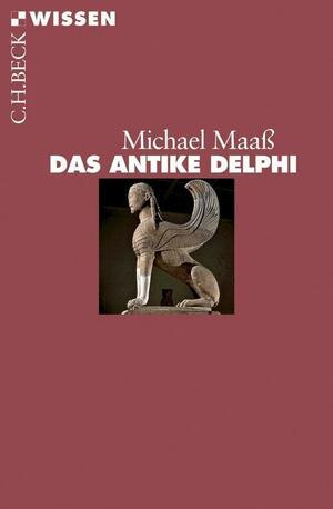 Das antike Delphi by Michael Maass