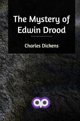 The Mystery of Edwin Drood by Charles Dickens