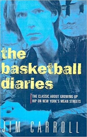 Basketball Diaries by Jim Carroll