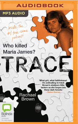 Trace: Who Killed Maria James? by Rachael Brown