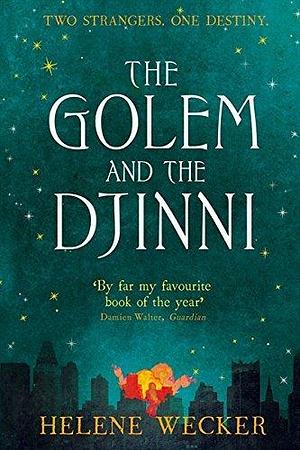 The Golem and the Djinni by Wecker, Helene (2014) Paperback by Helene Wecker, Helene Wecker